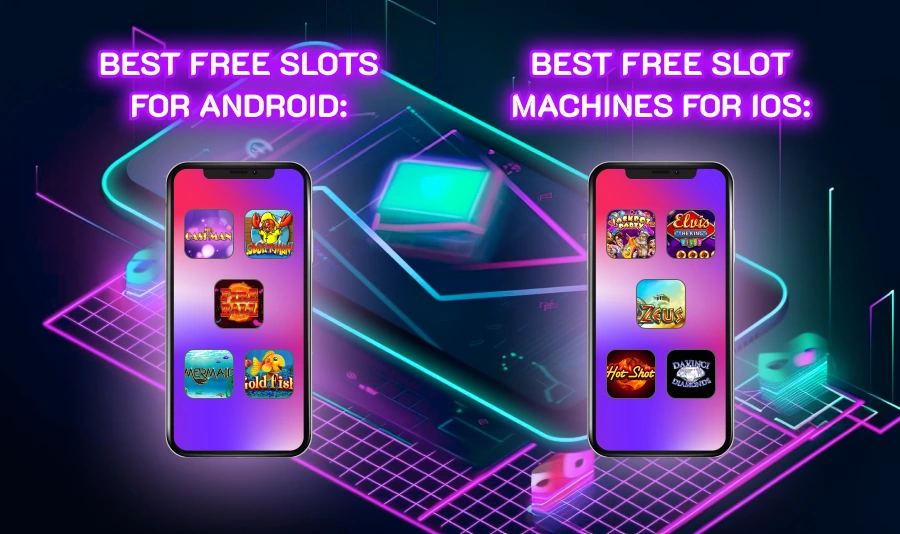 Best Free Slots for mobiles