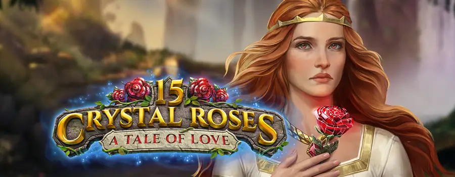 15 Crystal Roses A Tale of Love slot review