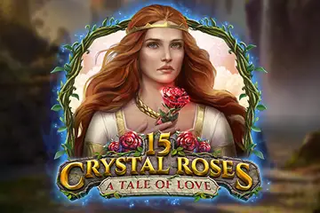 15 Crystal Roses A Tale of Love slot free play demo