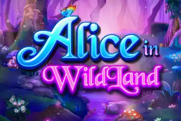 Alice in WildLand slot free play demo