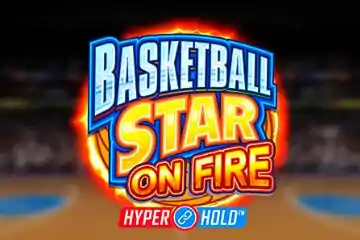 Basketball Star On Fire slot free play demo