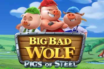 Big Bad Wolf Pigs of Steel slot free play demo