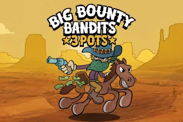 Big Bounty Bandits 3 Pots Slot Game
