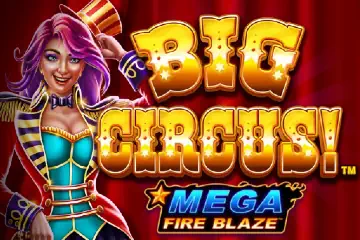 Big Circus Mega Fire Blaze slot free play demo