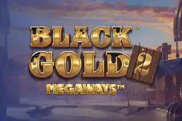Black Gold 2 Megaways slot free play demo