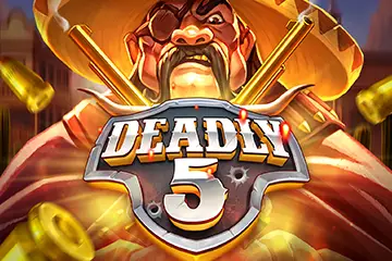 Deadly 5 slot free play demo