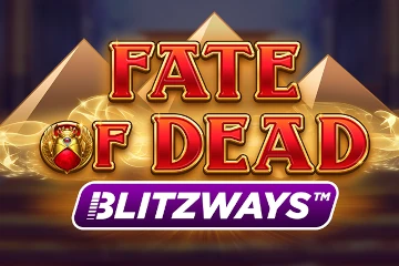 Fate of Dead Blitzways slot free play demo