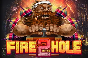 Fire in the Hole 2 Slot Game