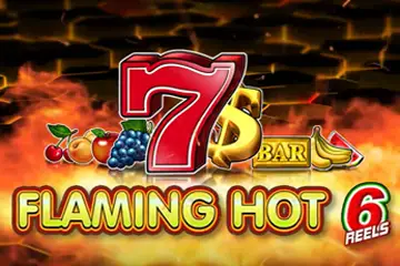 Flaming Hot 6 Reels