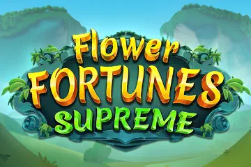 Flower Fortunes Supreme slot free play demo