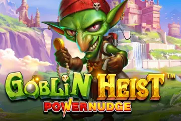 Goblin Heist Powernudge slot free play demo