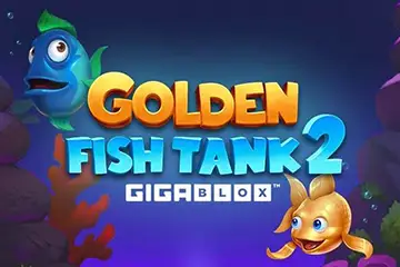 Golden Fish Tank 2 Gigablox slot free play demo