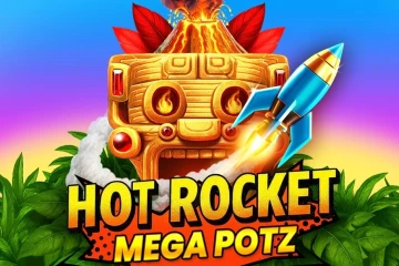 Hot Rocket Mega Potz