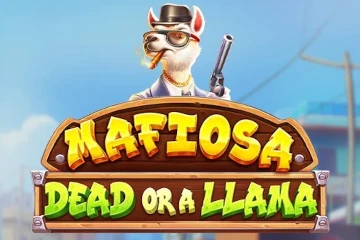 Mafiosa Dead or a Llama slot free play demo