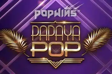 Papaya Pop Slot Review (Yggdrasil Gaming)