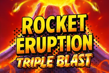 Rocket Eruption Triple Blast Slot Game