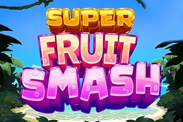 Super Fruit Smash slot free play demo