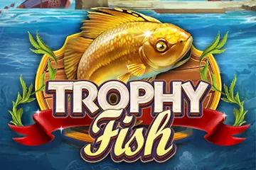 Trophy Fish