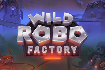 Wild Robo Factory slot free play demo